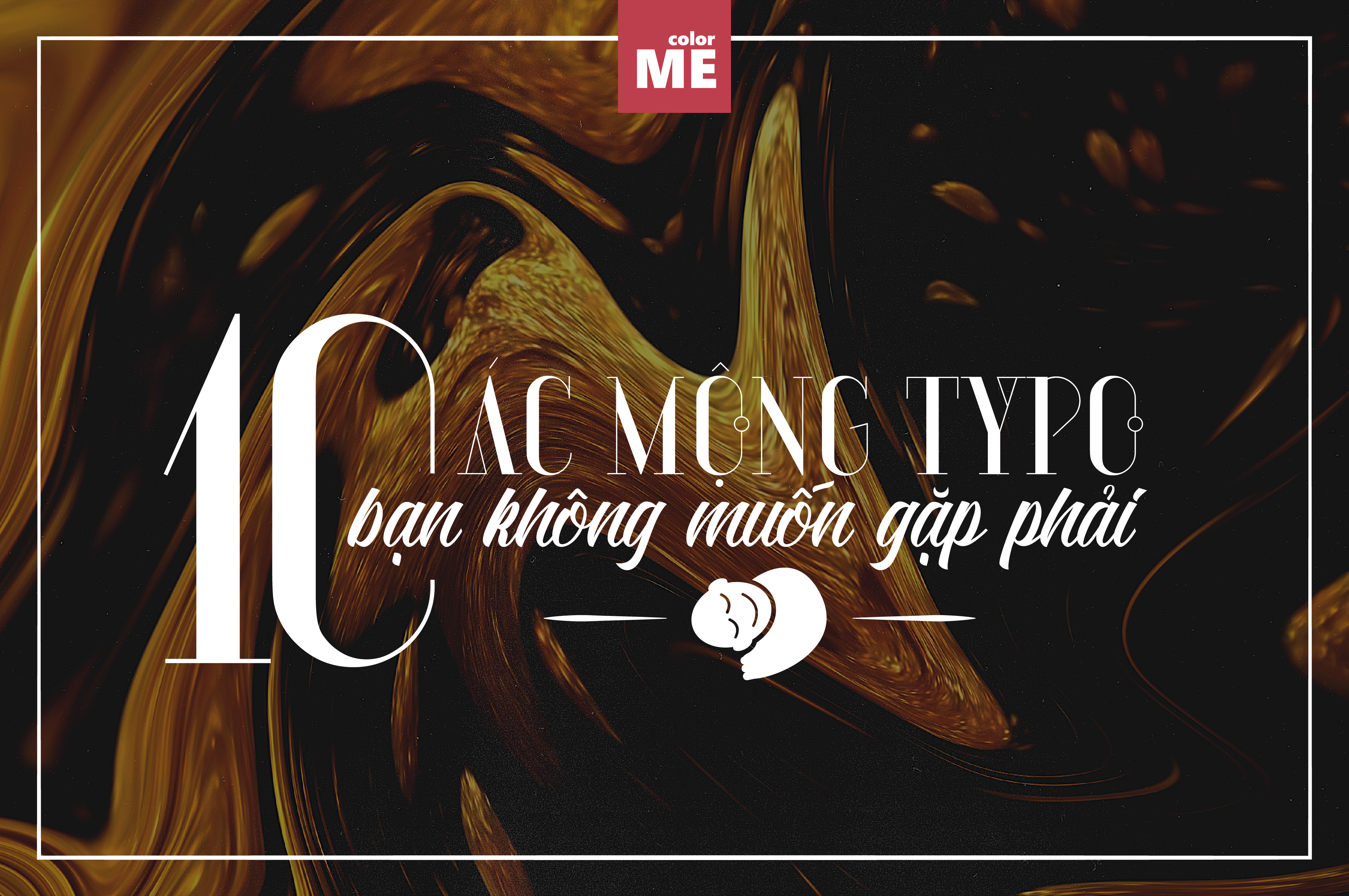 10 ác mộng typo bạn không muốn gặp phải 