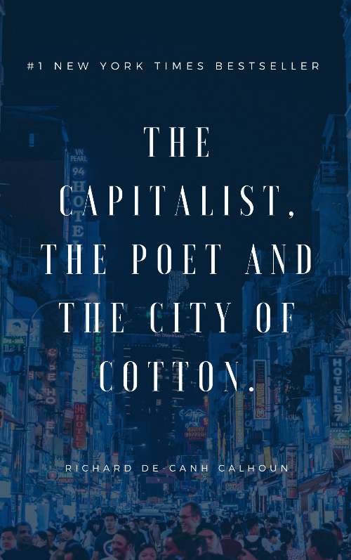 The Capitalist, The Poet and The City of Cotton 