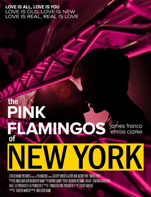 Poster o ''The Pink Flamingos Of New York" starring James Franco and Emilia Clarke