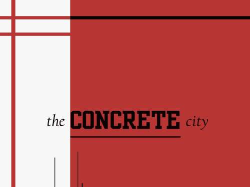 The Concrete City