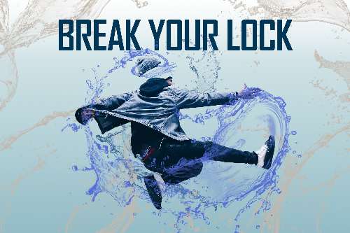 BREAK YOUR LOCK
