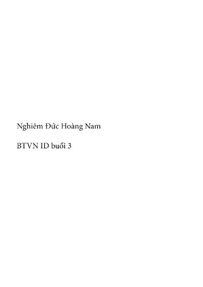 [NGHIÊM ĐỨC HOÀNG NAM] ID BTVN buổi 3