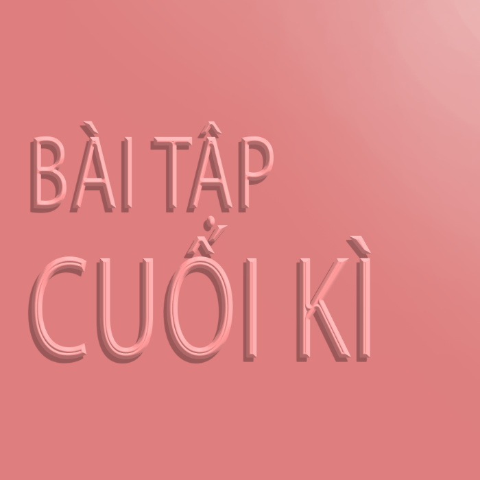 Bài tập cuối kì