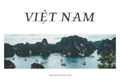 Việt Nam - Top địa điểm nổi tiếng