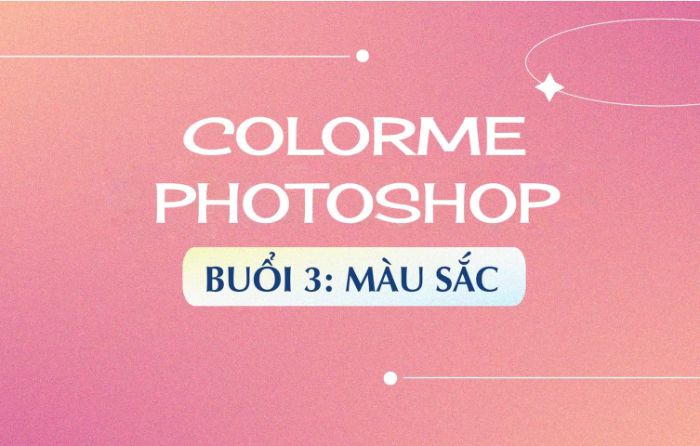 Buổi 3: Màu sắc