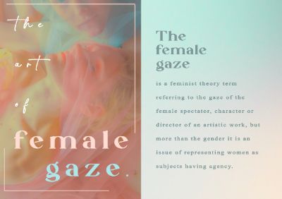 The art of female gaze.