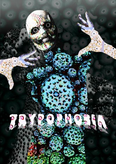 TRYPOPHOBIA POSTER
