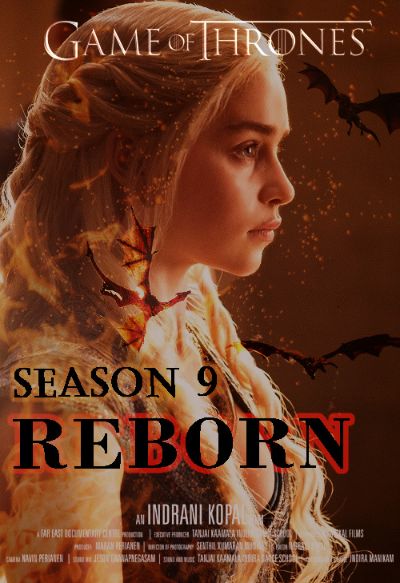 Game of Throne - Season 9 - Reborn