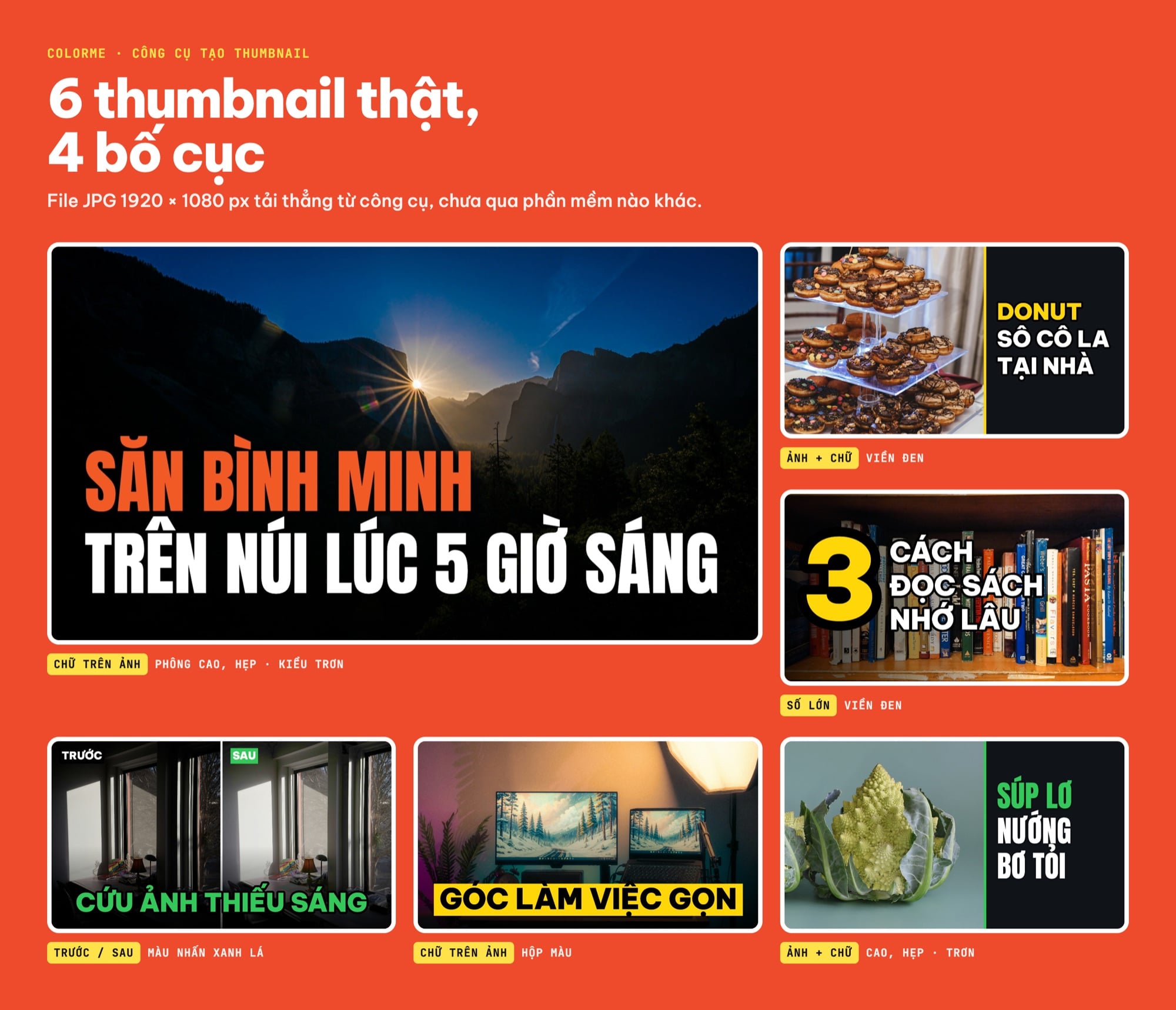 Sáu thumbnail YouTube làm bằng công cụ của ColorME trên nền đỏ cam: săn bình minh, donut sô cô la, 3 cách đọc sách, cứu ảnh thiếu sáng, góc làm việc gọn, súp lơ nướng bơ tỏi
