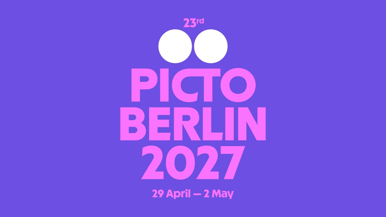Áp phích chữ hồng trên nền tím: 23rd, hai chấm tròn trắng, PICTO BERLIN 2027, 29 April – 2 May