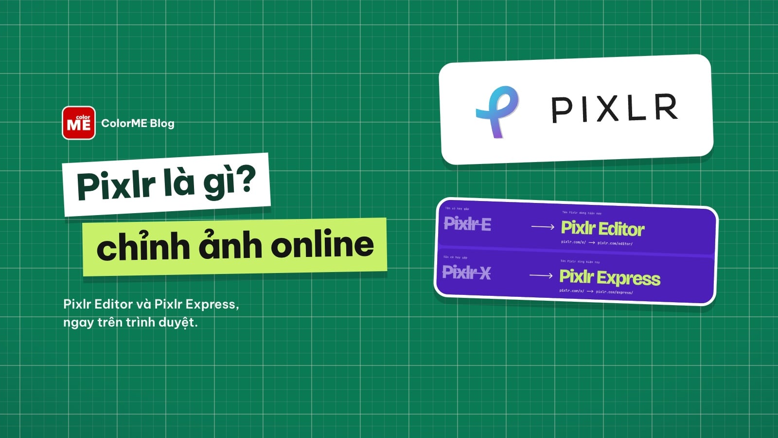 Pixlr là gì? Pixlr Editor và Pixlr Express (Pixlr E, Pixlr X) chỉnh ảnh online