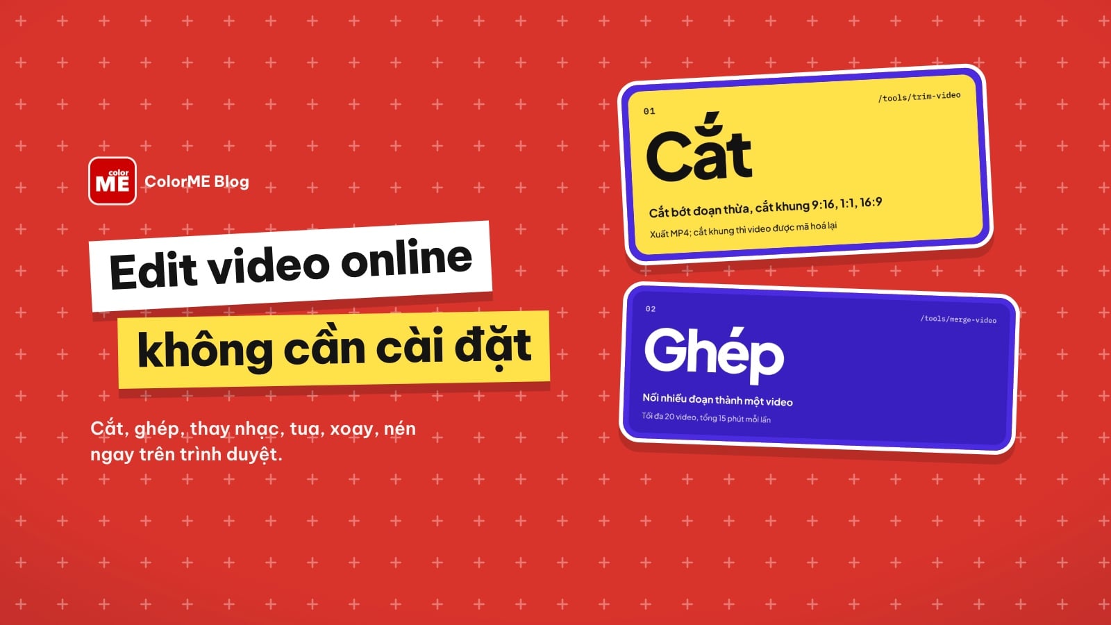 Edit video online không cần cài phần mềm: 5 việc làm được ngay