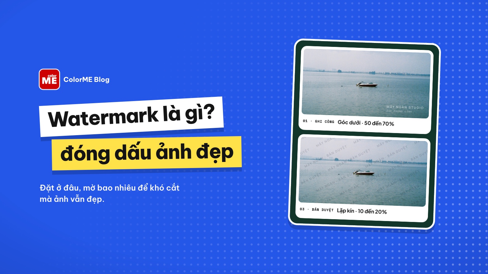 Watermark là gì? Cách đóng dấu bản quyền ảnh đúng và đẹp