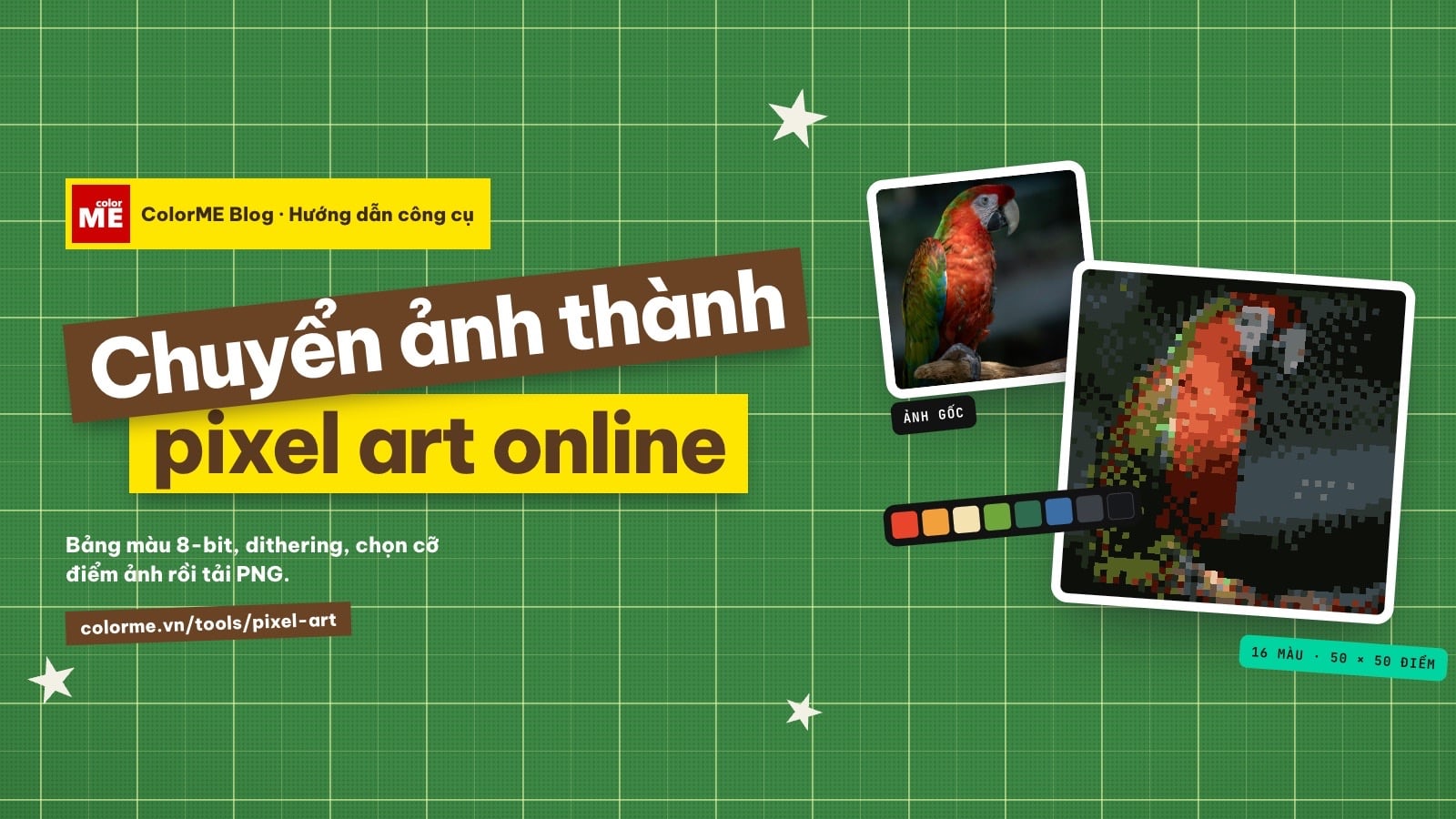 Chuyển ảnh thành pixel art online miễn phí: bảng màu 8-bit, dithering, tải PNG (không cần đăng nhập)