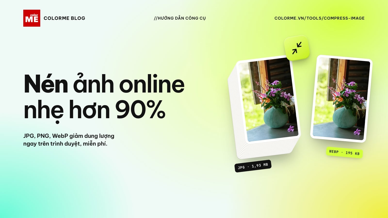 Nén ảnh online miễn phí: giảm dung lượng ảnh JPG, PNG tới 90% (không cần đăng nhập)