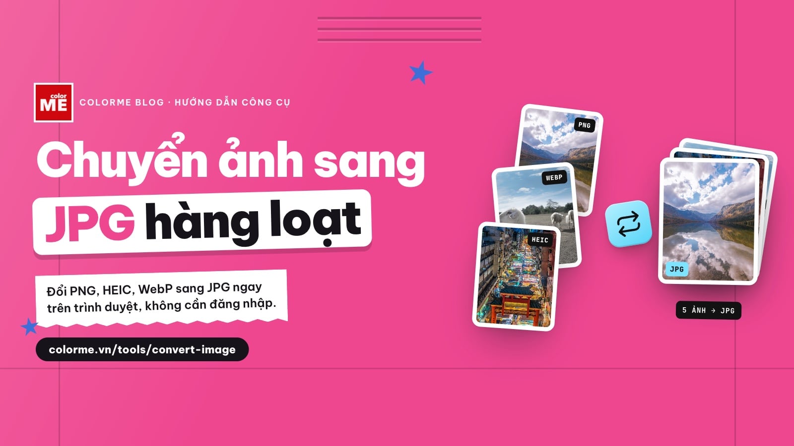 Chuyển ảnh sang JPG online miễn phí: đổi PNG, HEIC, WebP sang JPG hàng loạt