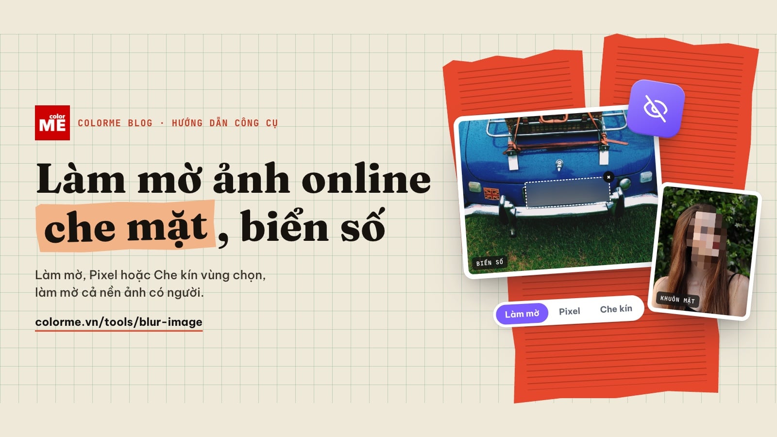 Làm mờ ảnh online miễn phí: che mặt, biển số xe, làm mờ nền ảnh (không cần đăng nhập)