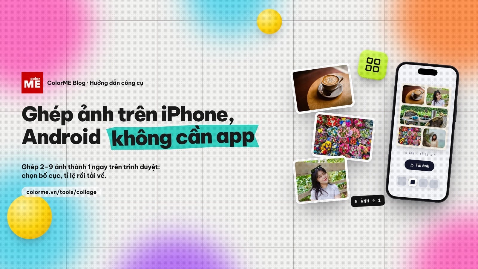 Cách ghép ảnh trên iPhone, Android không cần cài app: ghép 2–9 ảnh thành 1