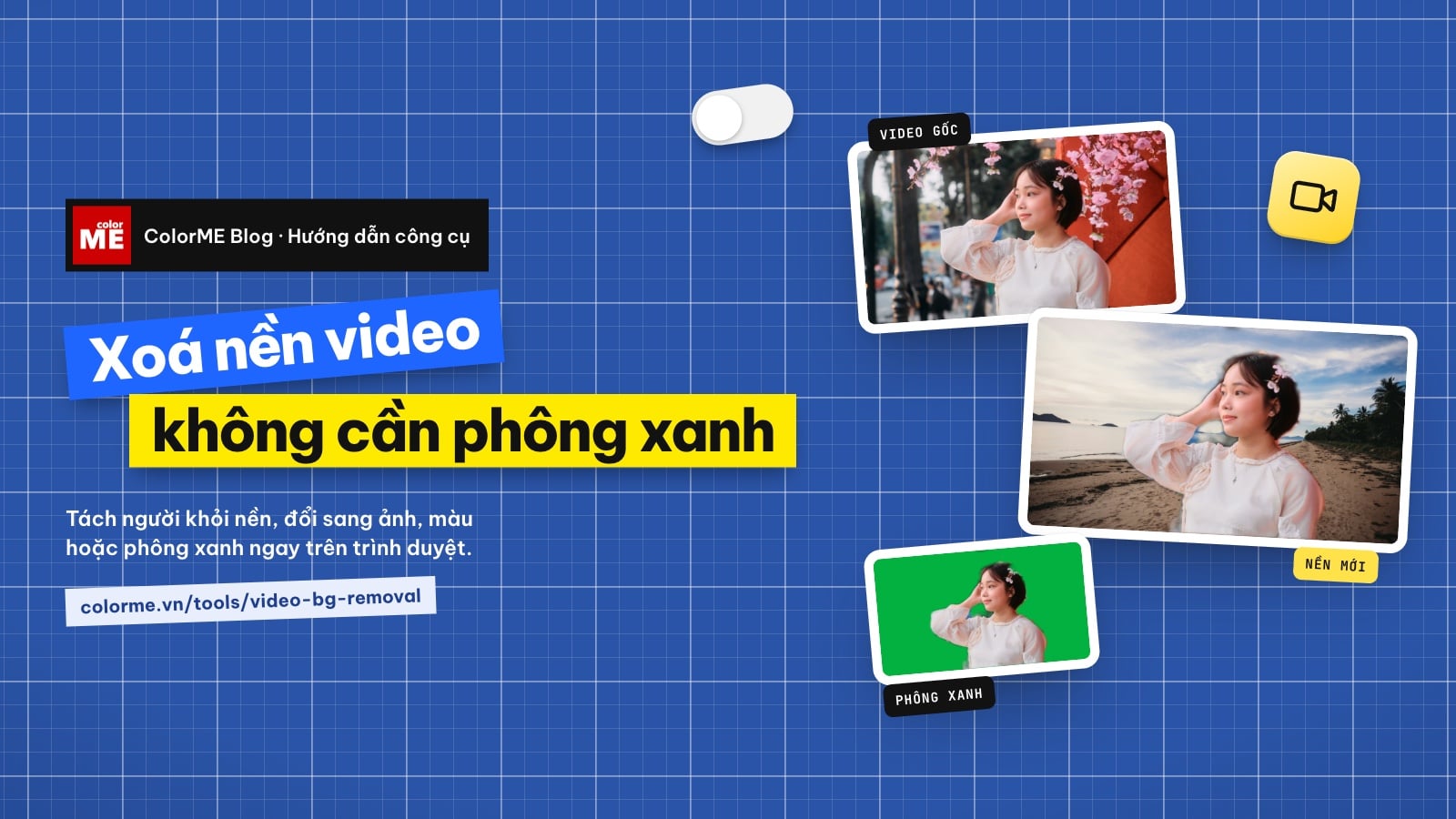Xoá nền video không cần phông xanh, online miễn phí