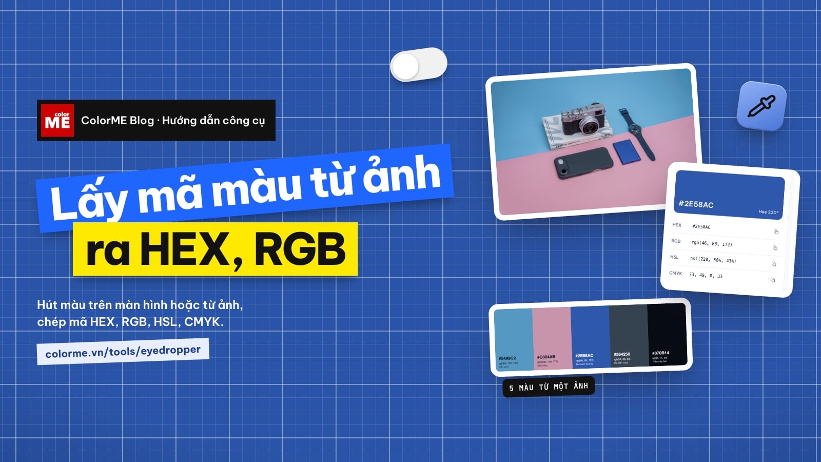 Lấy mã màu trên màn hình và từ ảnh: hút màu online ra HEX, RGB