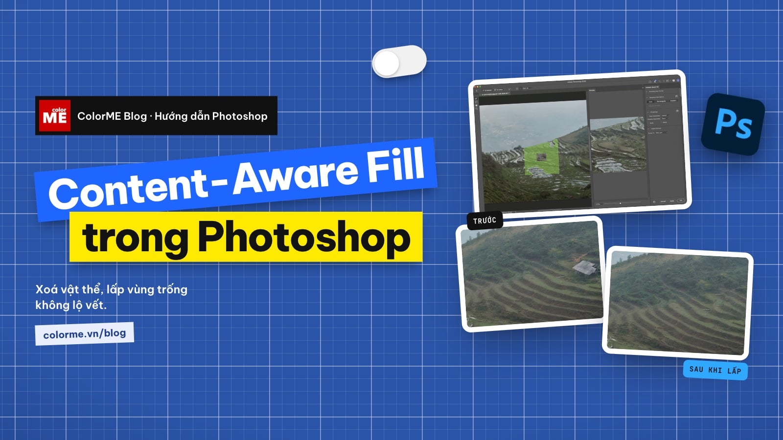 Content-Aware Fill trong Photoshop: lấp vùng xoá không lộ vết