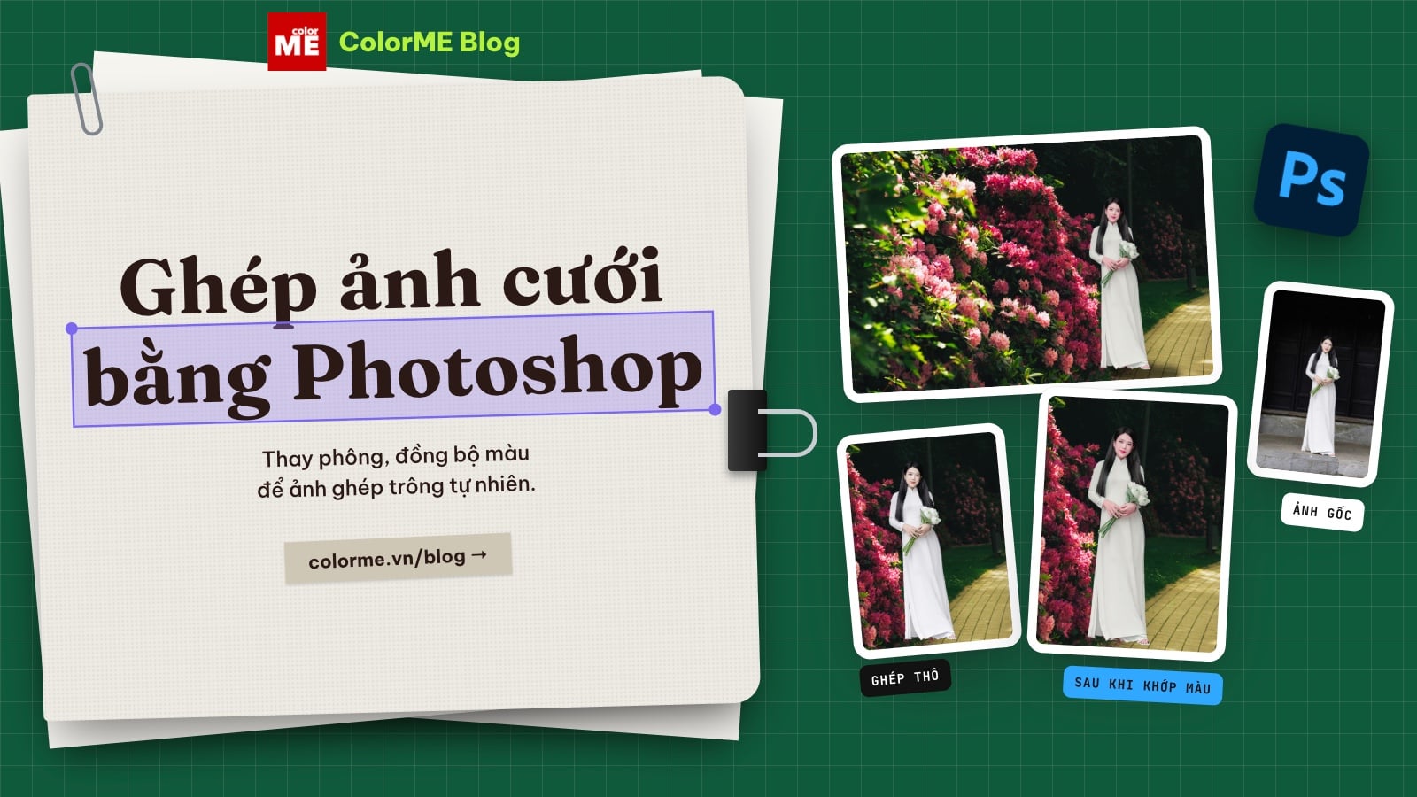 Cách ghép ảnh cưới bằng Photoshop: thay phông, đồng bộ màu