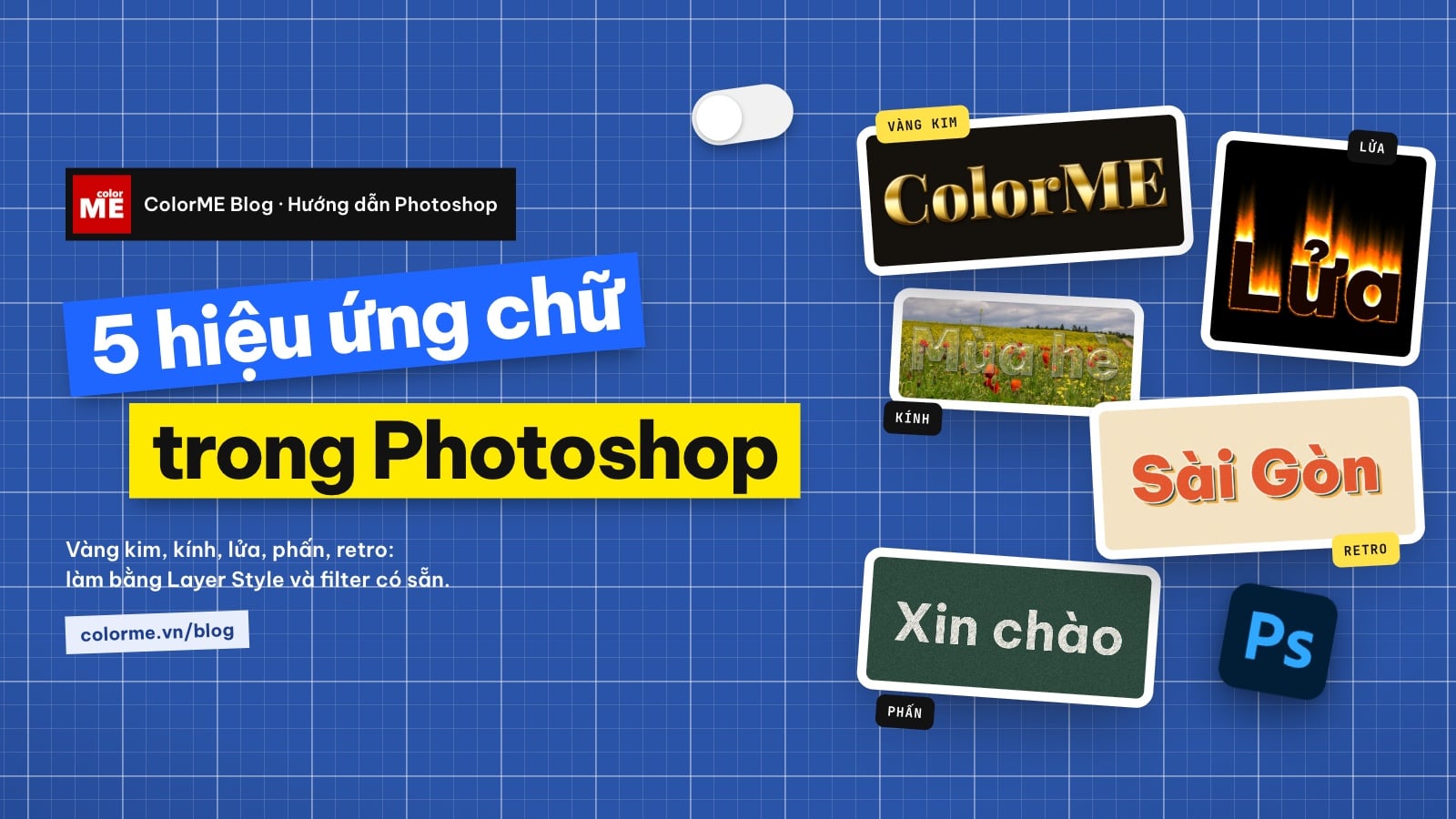 5 hiệu ứng chữ trong Photoshop: vàng kim, kính, lửa, phấn, retro