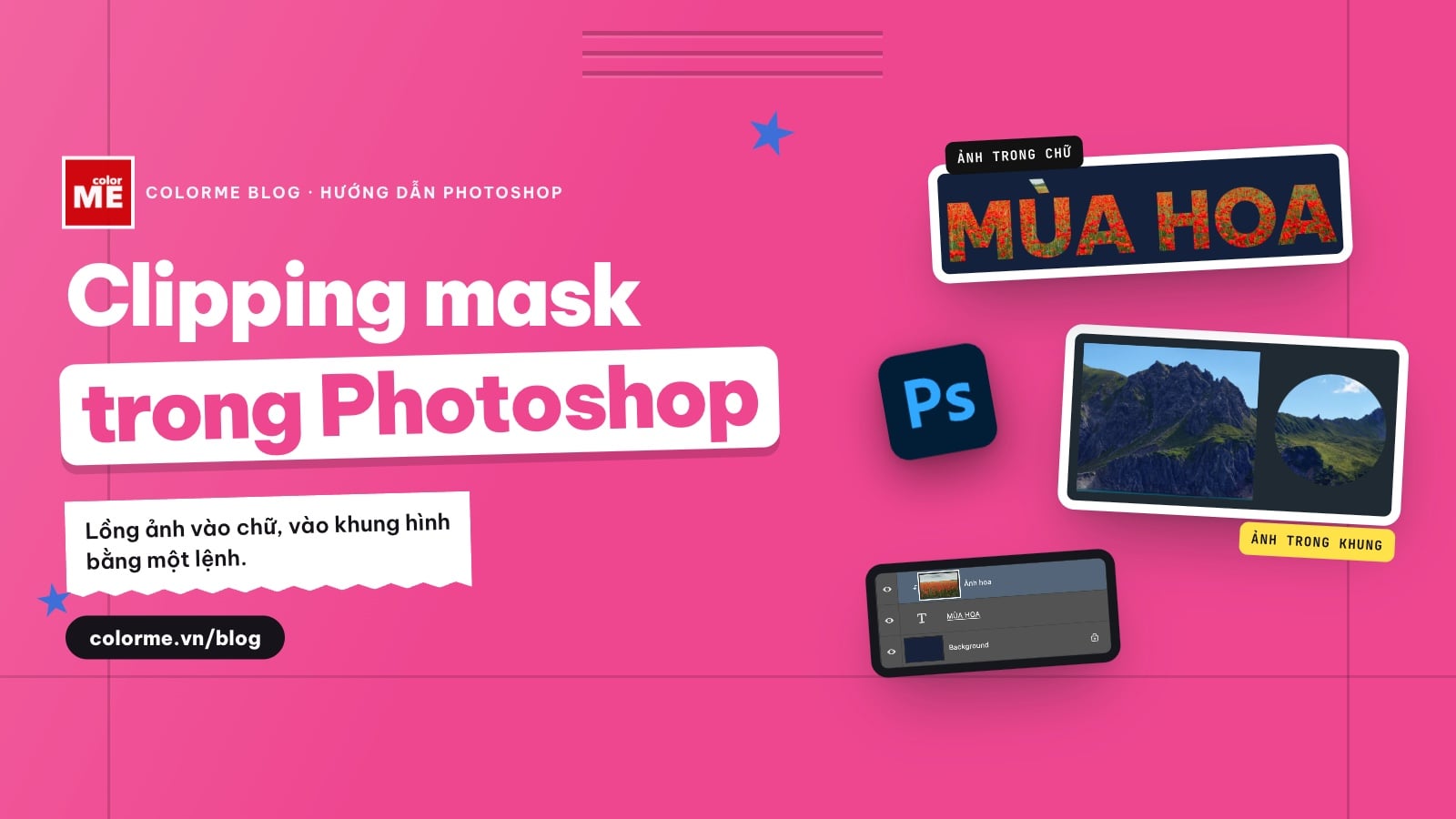 Clipping mask trong Photoshop: lồng ảnh vào chữ, vào khung hình