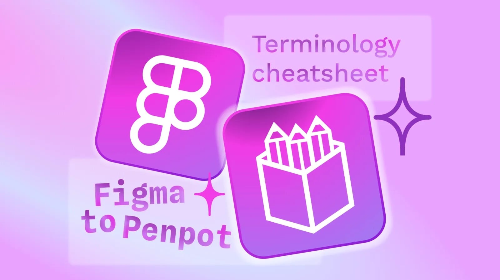 Ảnh bìa bài viết của Penpot: biểu tượng Figma và biểu tượng Penpot màu tím hồng đặt cạnh nhau, chữ Figma to Penpot và Terminology cheatsheet