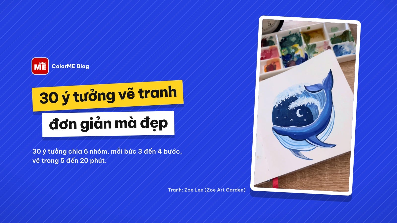 Vẽ tranh đẹp, đơn giản: 30 ý tưởng kèm hướng dẫn từng bước