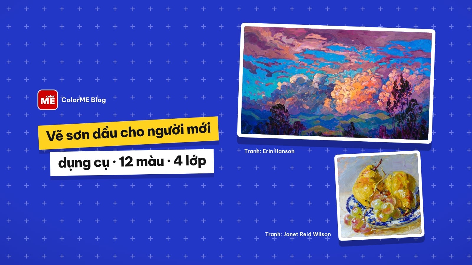Vẽ tranh sơn dầu cho người mới: dụng cụ, bảng màu, pha màu, 4 lớp cơ bản