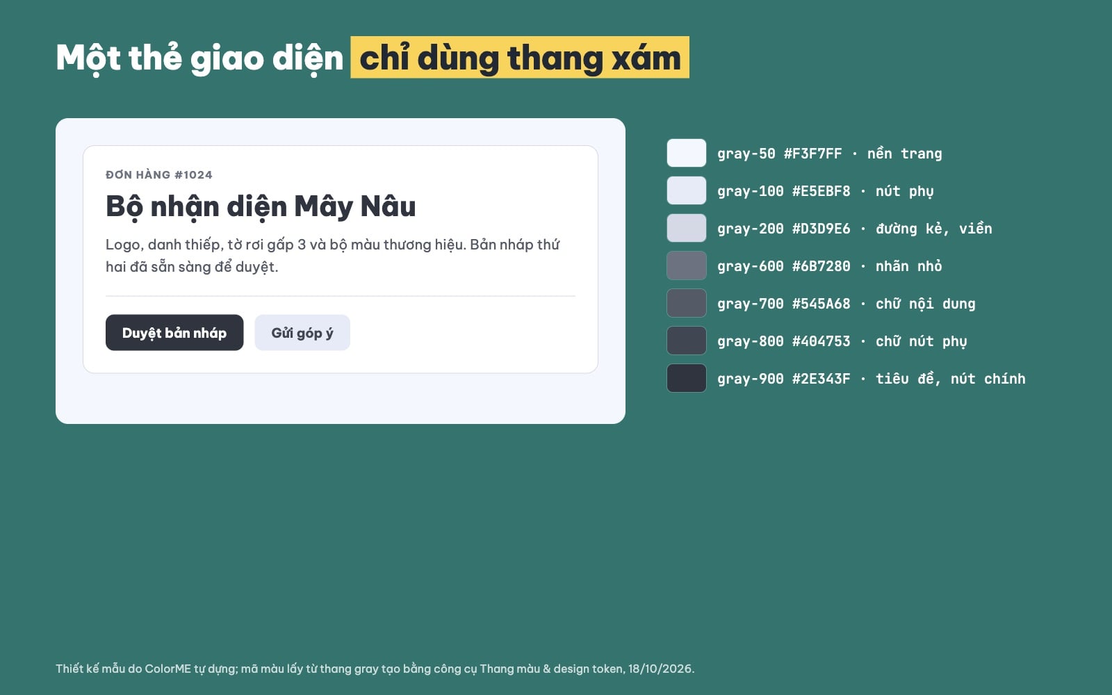 Dùng bảng màu xám cho giao diện: nền, viền, chữ, nút