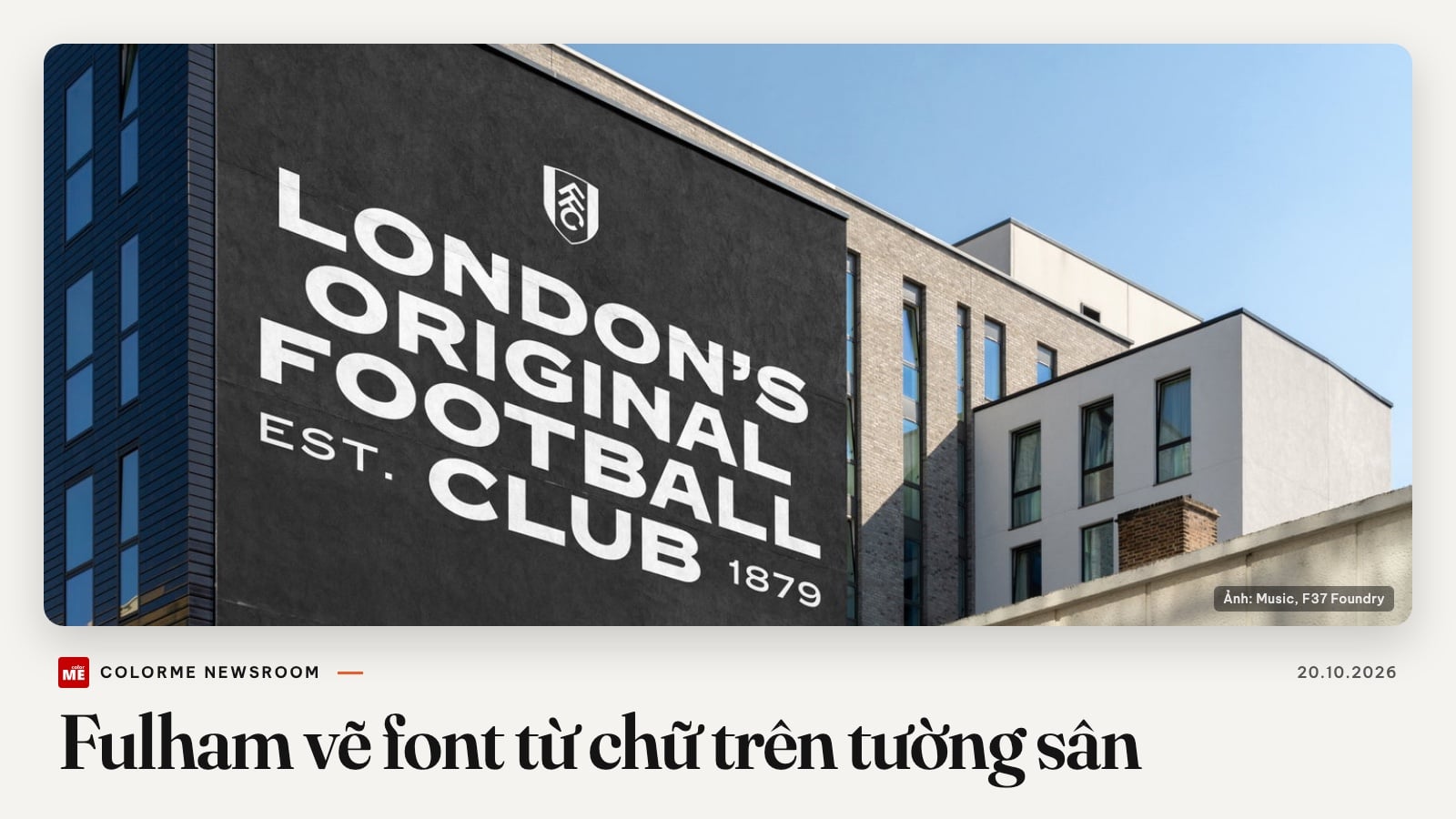 Tin sáng tạo quốc tế 20/10: Fulham làm font riêng từ chữ viết tay trên tường sân Craven Cottage