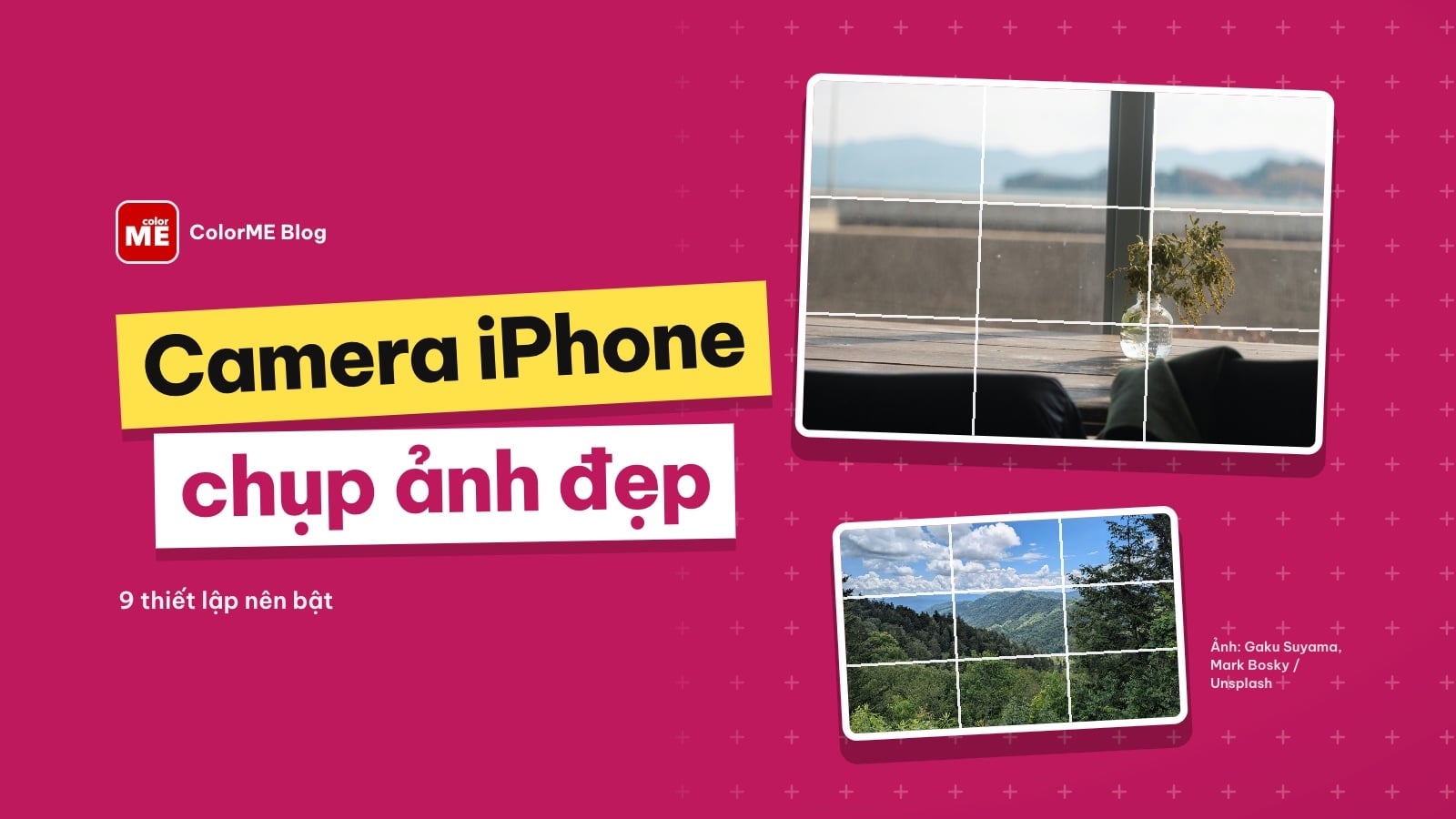 Cài đặt camera iPhone để chụp ảnh đẹp: 9 thiết lập nên bật
