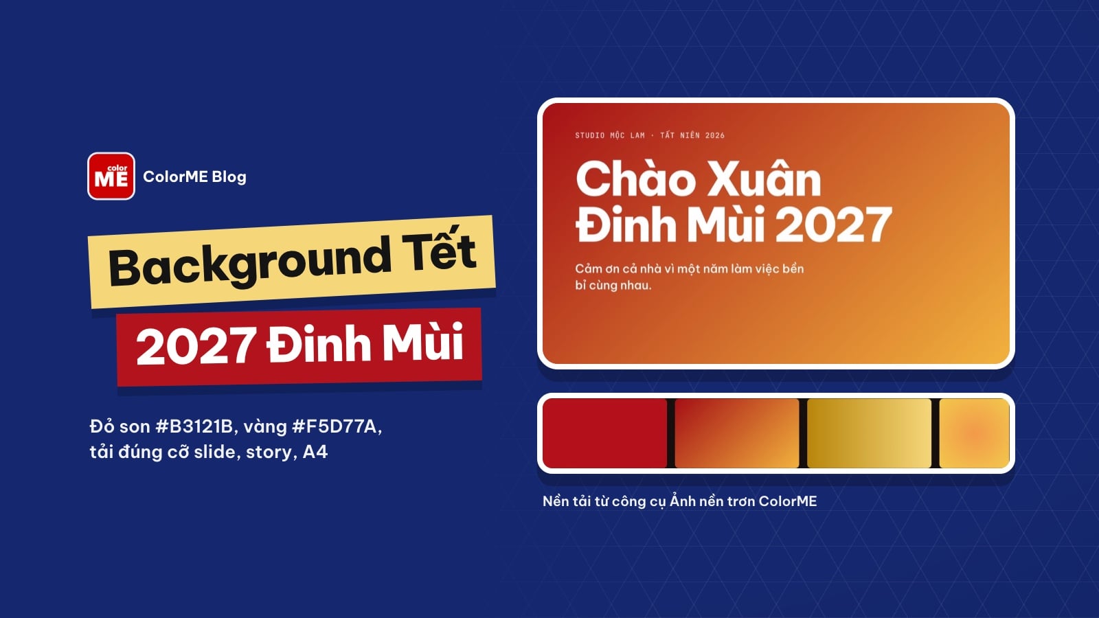 Background Tết 2027 Đinh Mùi: nền đỏ vàng đúng cỡ và cách tự làm