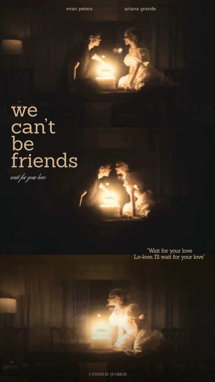 we can't be friends - ariana grande