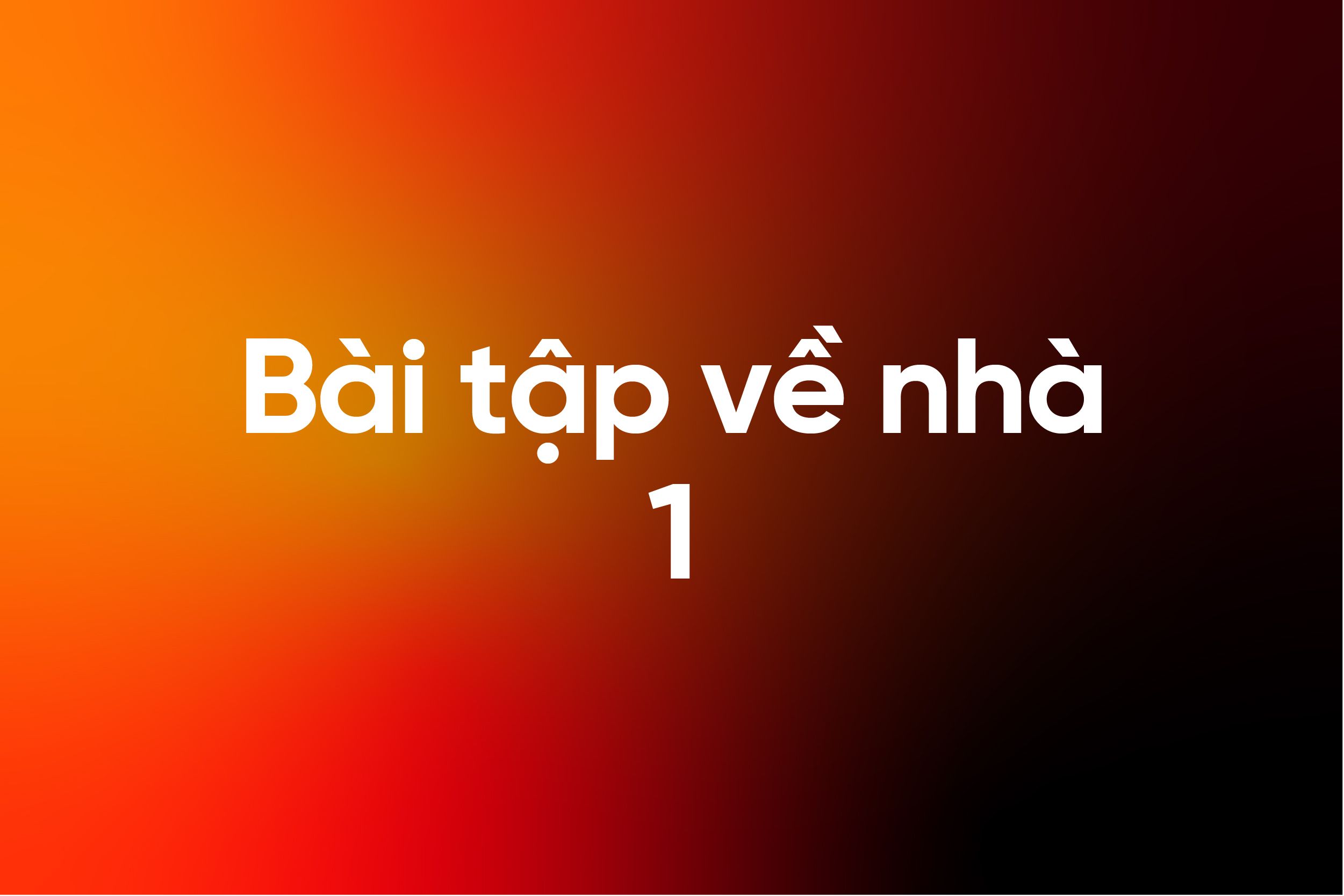 BÀI TẬP 1