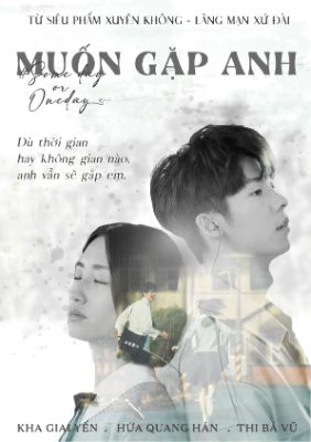 POSTER PHIM: "MUỐN GẶP ANH"