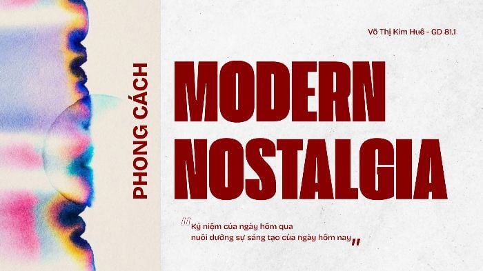 BTNV 4 - Phong cách Modern Nostalgia