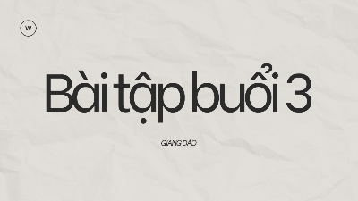 Giang_BTVN buổi 3 (Ae)