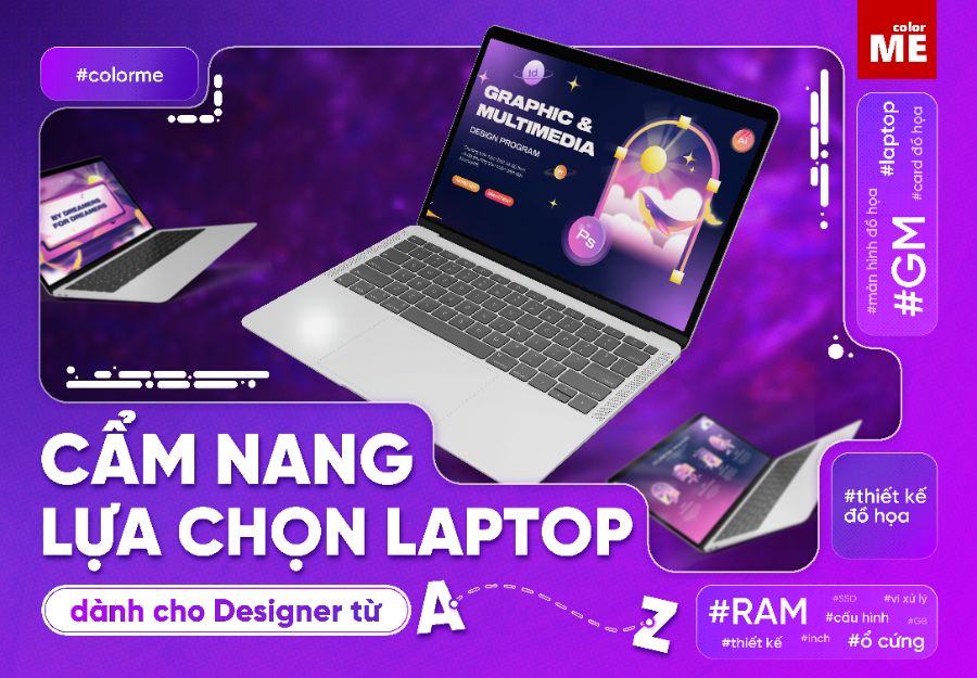 Học Thiết Kế Đồ Hoạ Thì Lựa Chọn Laptop Gì? Cẩm Nang Lựa Chọn Laptop Dành Cho Designer Từ A Đến Z