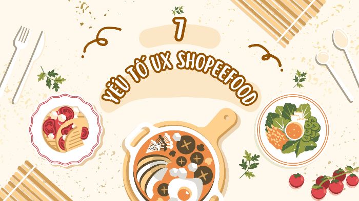BTVN Buổi 1: 7 yếu tố UX với app ShopeeFood