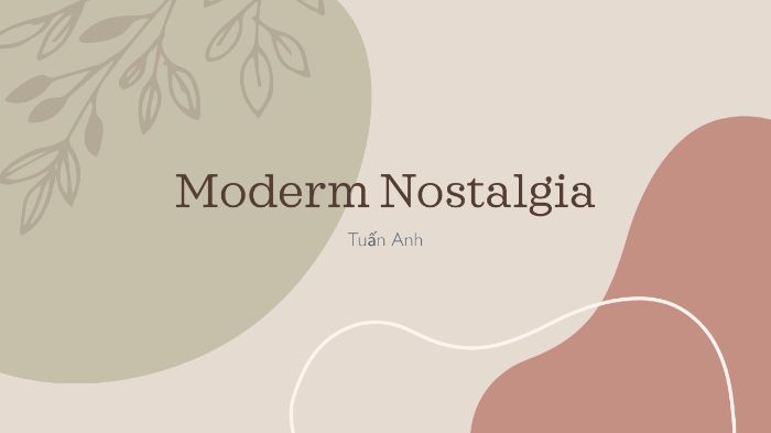 Moderm Nostalgia