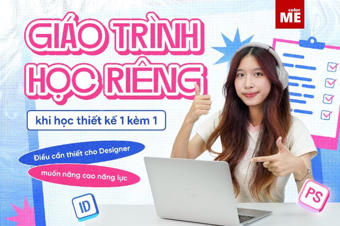 Lợi ích khi học thiết kế 1 kèm 1 cùng giáo trình riêng đối với Designer