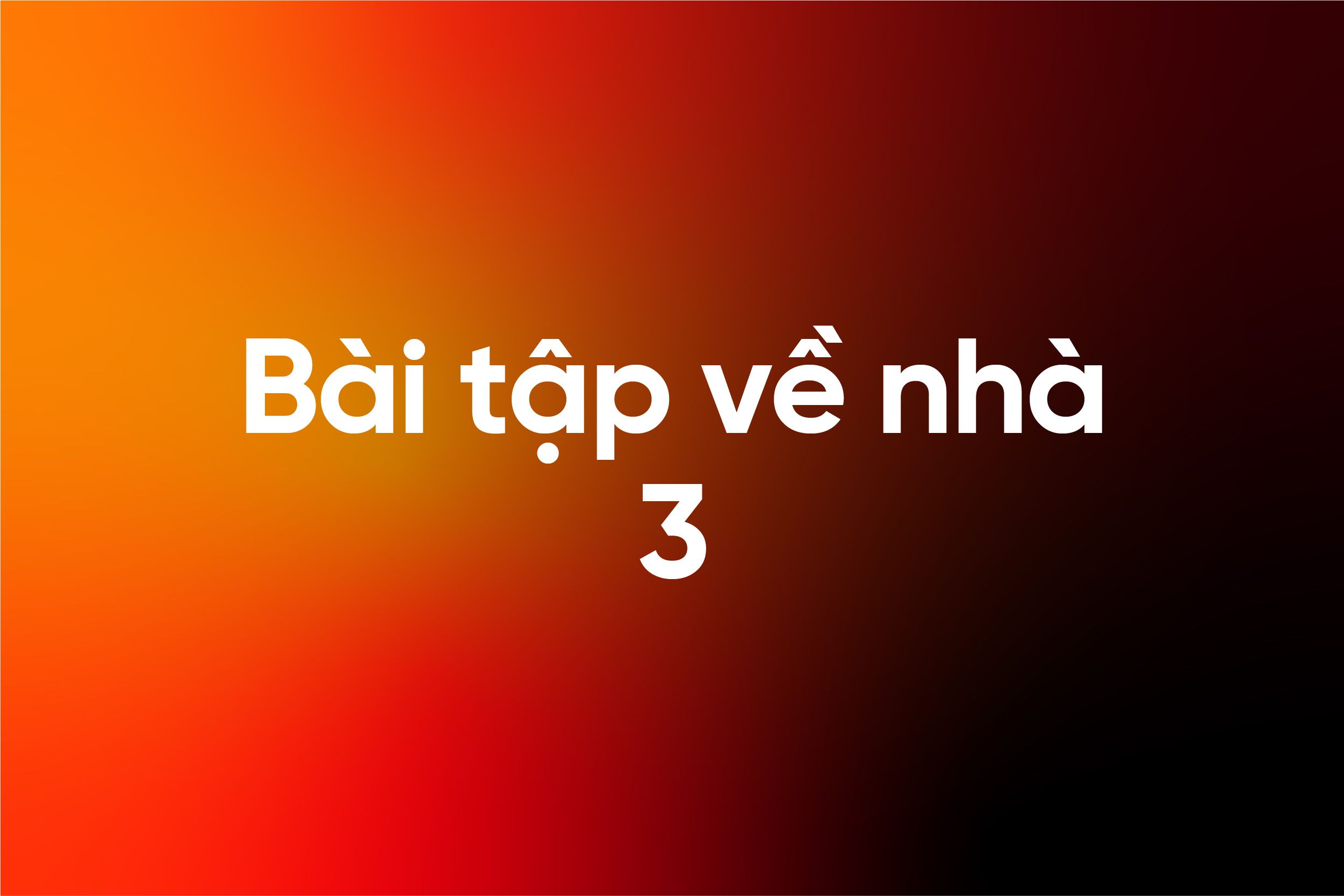 BÀI TẬP 3