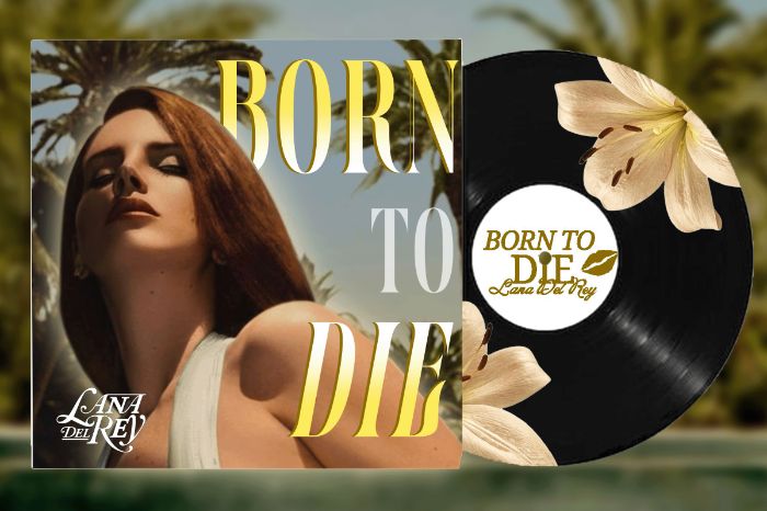 Born to die - Lana Del Rey
