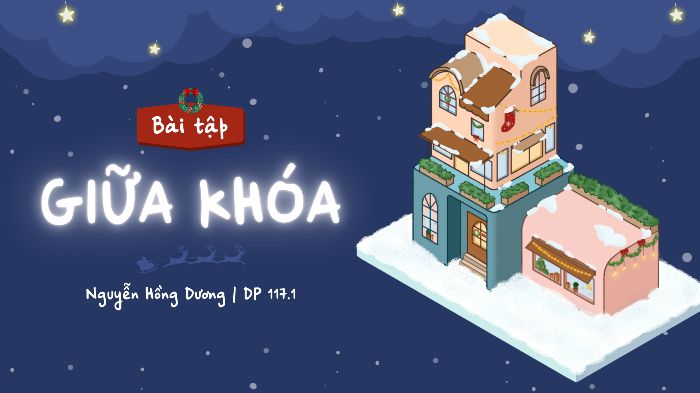 [Mid] Christmas House - Nguyễn Hồng Dương DP117.1