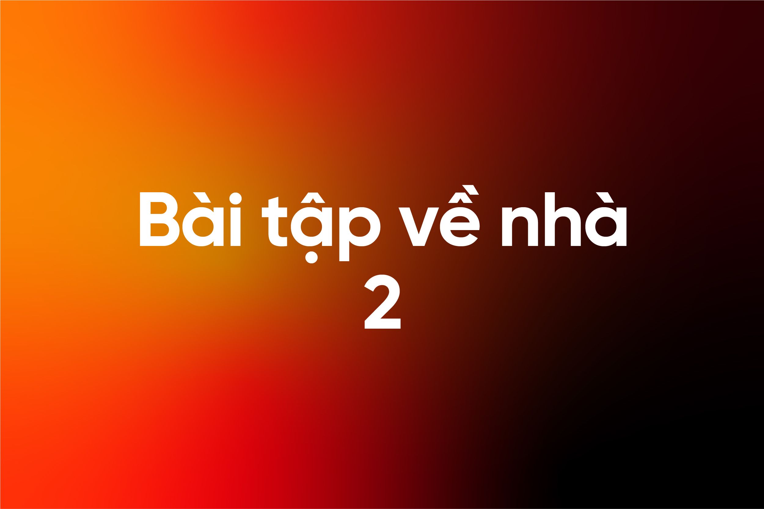 BÀI TẬP 2