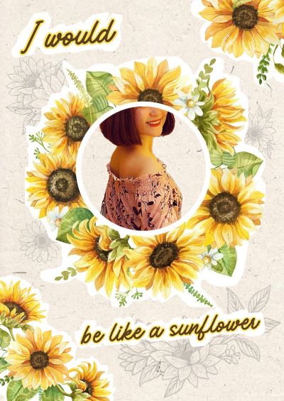 Be like a sunflower