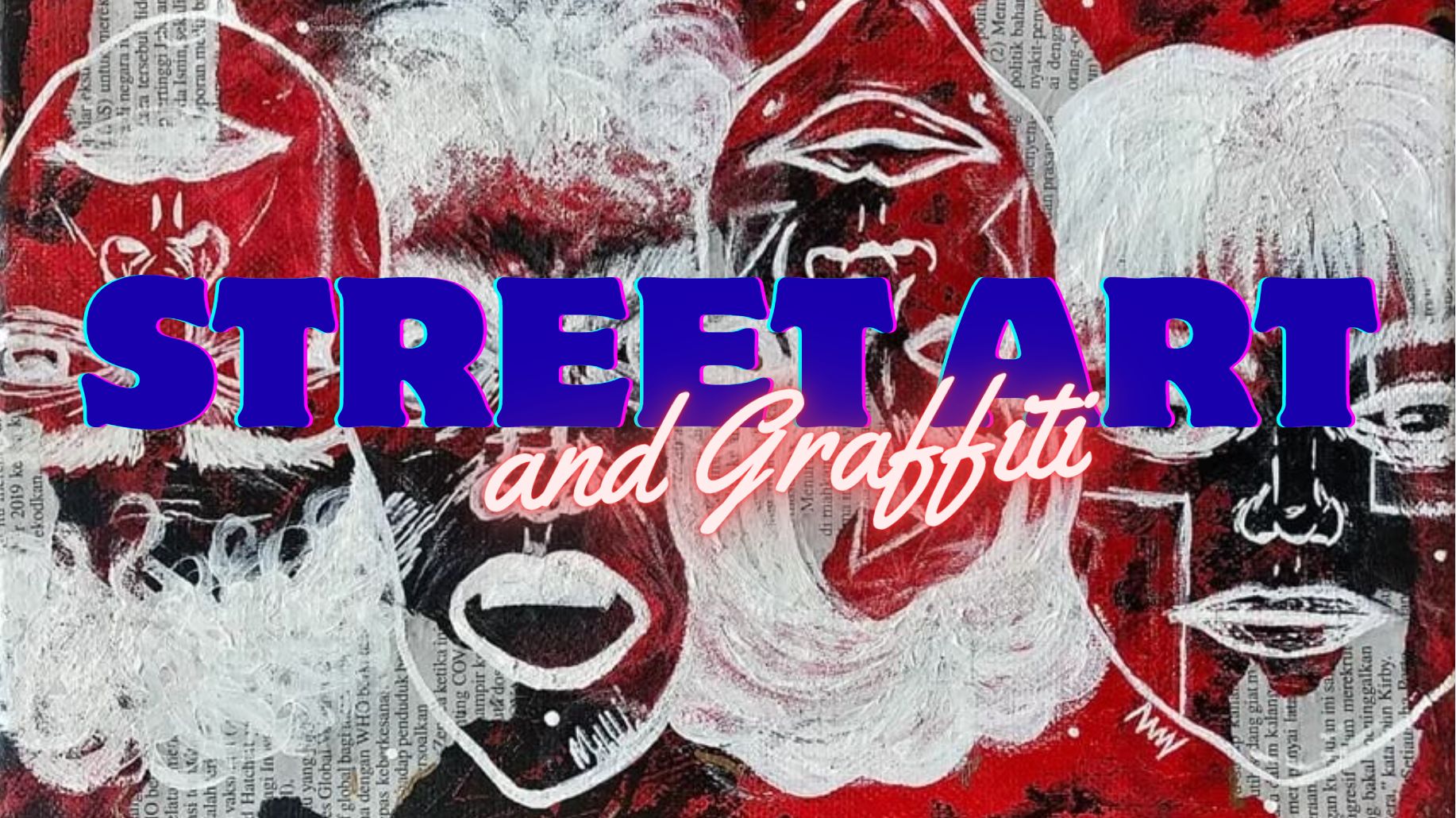 Street Art and Graffiti